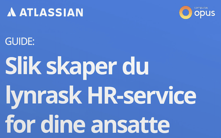 Guide: Slik skaper du lynrask HR-service for dine ansatte